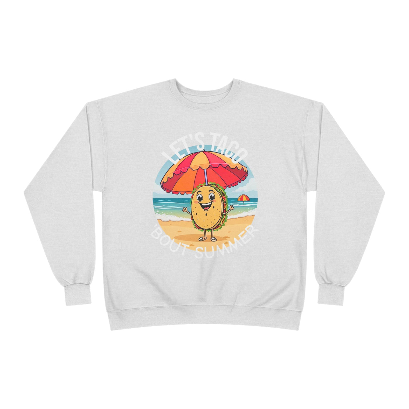 Sunny Taco Crewneck - Summer Vibes, Taco Lovers, Beach & Casual Style, Great Gift Sweatshirt- Leah Tecx Design
