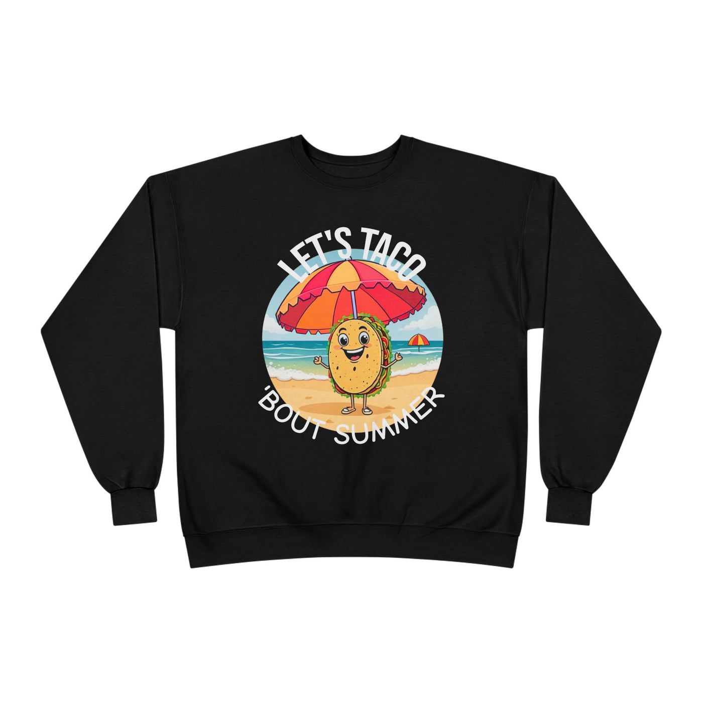Sunny Taco Crewneck - Summer Vibes, Taco Lovers, Beach & Casual Style, Great Gift Sweatshirt- Leah Tecx Design